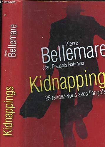 Kidnappings 25 rendez-vous avec l'angoisse