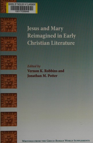 Jesus and Mary reimagined in early Christian literature