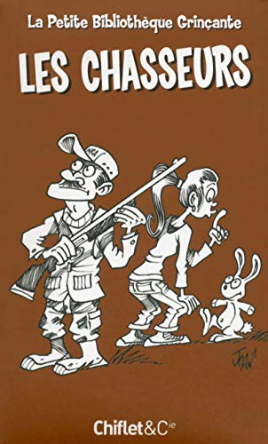 Les chasseurs - petite bibliothèque grincante