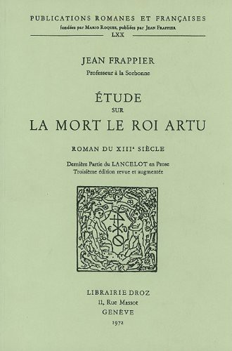 Etude sur la Mort le roi Artu : Roman du XIIIe siècle