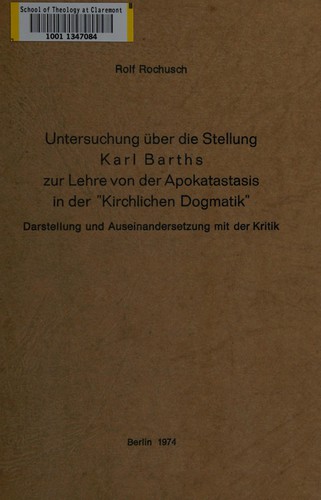 Untersuchung über die Stellung Karl Barths zur Lehre von der Apokatastasis in der "Kirchlichen Dogmatik"