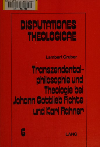 Transzendentalphilosophie und Theologie bei Johann Gottlieb Fichte und Karl Rahner