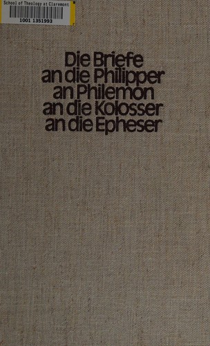 Die Briefe an die Philipper, an Philemon, an die Kolosser, an die Epheser