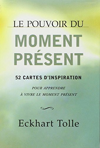 Le pouvoir du moment présent - tome 1