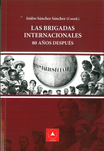 Las Brigadas Internacionales, 80 años después