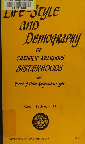 Life-style and demography of Catholic religious sisterhoods and health of other religious groups