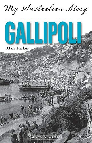 My Australian Story. Gallipoli