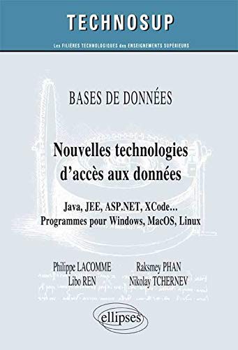 BASE DE DONNÉES - Nouvelles technologies d’accès aux données - Java, JEE, ASP.NET, XCode … Programmes pour Windows, MacOS, Linux