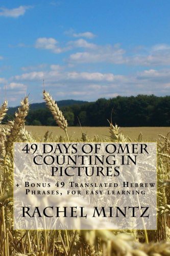 49 Days Of Omer Counting In Pictures