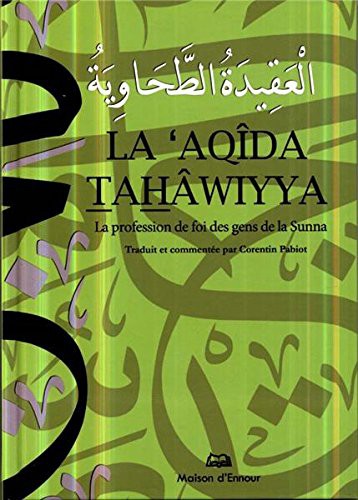 Aqida tahawiyya  La profession de foi des gens de la Sunna