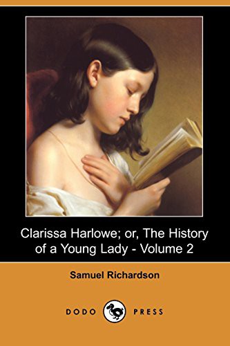 Clarissa Harlowe; Or, the History of a Young Lady - Volume 2