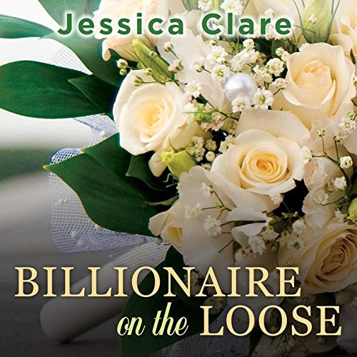 Billionaire on the Loose - Billionaires and Bridesmaids 5