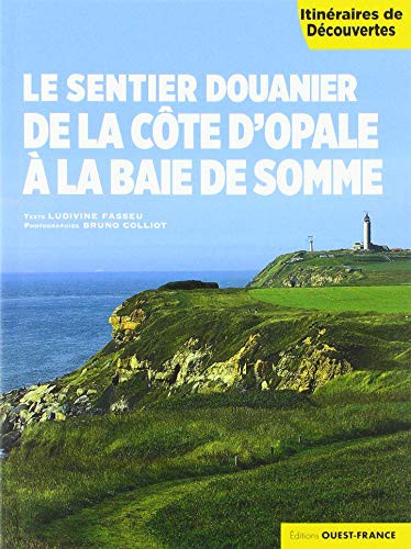 Le sentier douanier de la Côte d'Opale à la Baie d