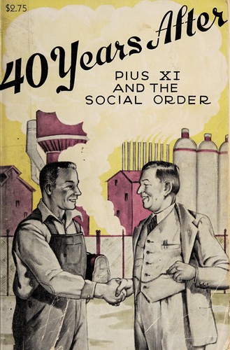 Forty years after: Pius XI and the social order