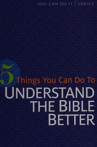 5 things you can do to understand the Bible better / Zach McIntosh