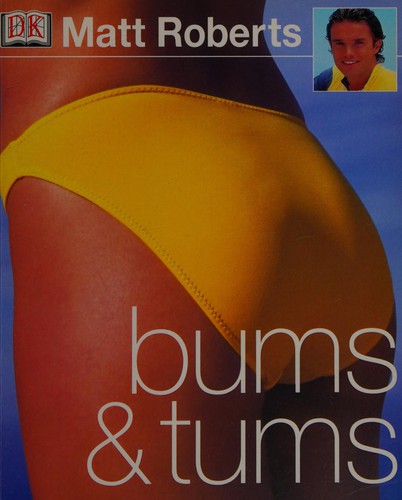 Bums & tums