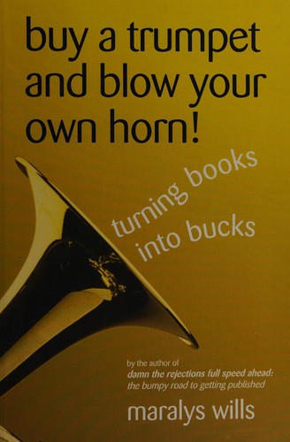 Buy a trumpet and blow your own horn