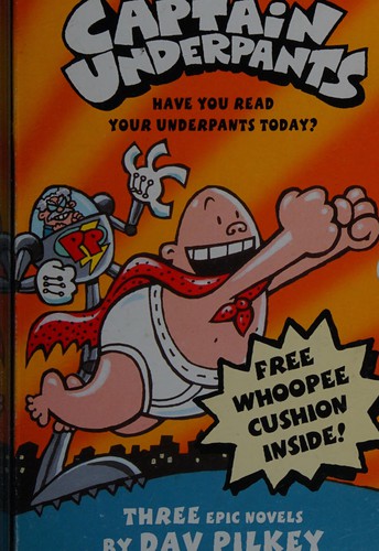Captain Underpants--three pant-tastic novels in one