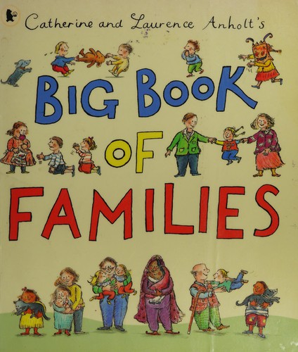 Catherine and Laurence Anholt's big book of families