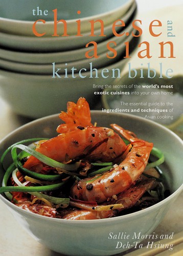 The Chinese and Asian kitchen bible