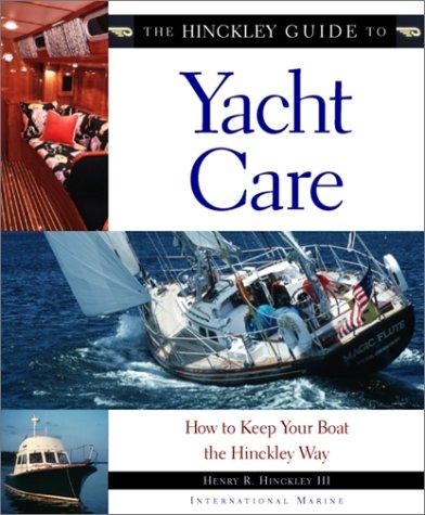 The Hinckley Guide to Yacht Care