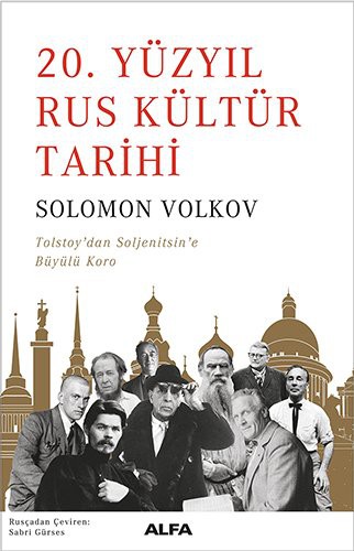 20. Yüzyil Rus Kültür Tarihi; Tolsyoy'dan Soljenitsin'e Büyülü Koro