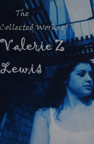 The collected works of Valerie Z. Lewis