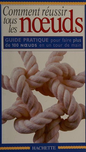 Comment réussir tous les noeuds