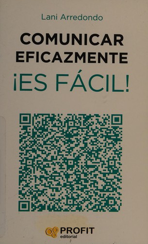Comunicar eficazmente, ¡es fácil!
