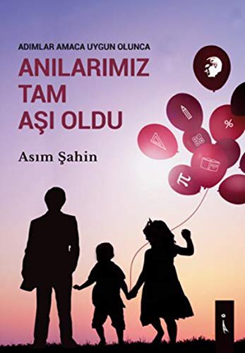 Adimlar Amaca Uygun Olunca Anilarimiz Tam Asi Oldu