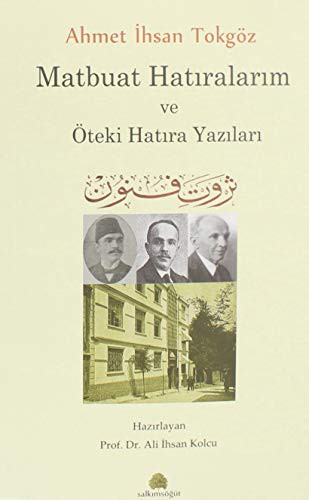 Matbuat Hatiralarim ve Öteki Hatira Yazilari