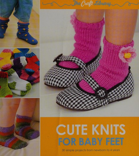 Cute knits for baby feet (craft library)