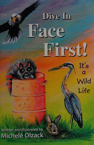 Dive in face first!