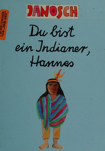 Du bist ein Indianer, Hannes