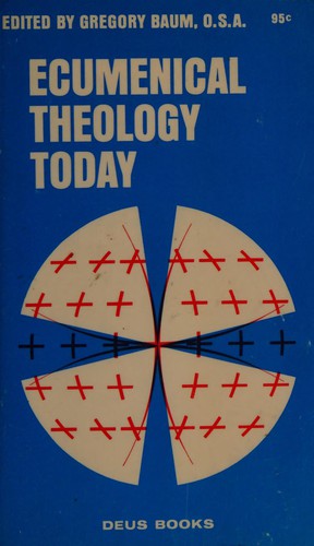 Ecumenical theology today