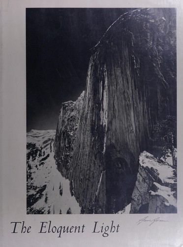 Ansel Adams - The Eloquent Light