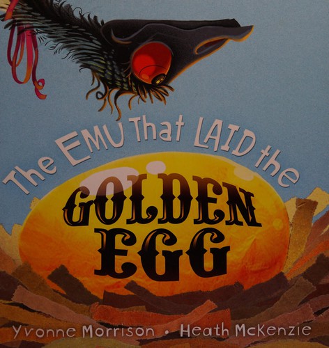 The emu that laid a golden egg