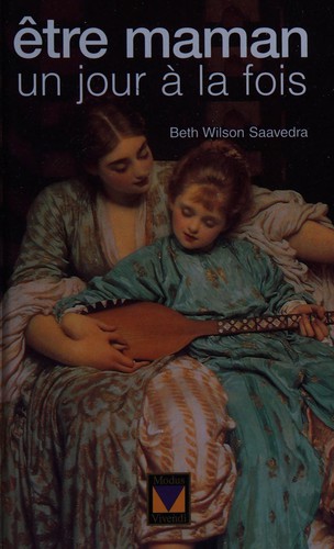 Être maman, un jour à la fois