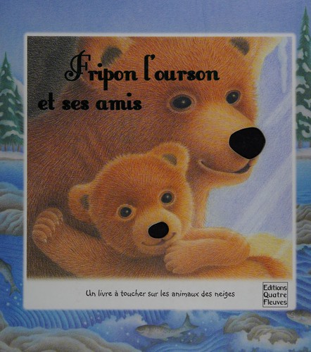 Fripon l'ourson et ses amis