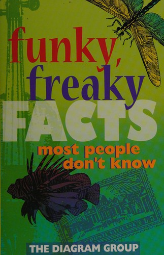 Funky, freaky facts most people don't know