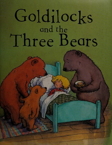Goldilocks and the three bears