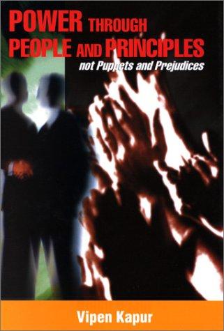 Power through people and principles not puppets and prejudices