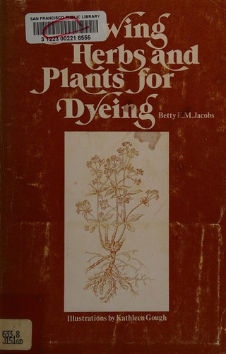 Growing herbs and plants for dyeing