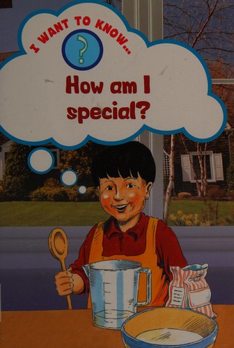 How am I special?