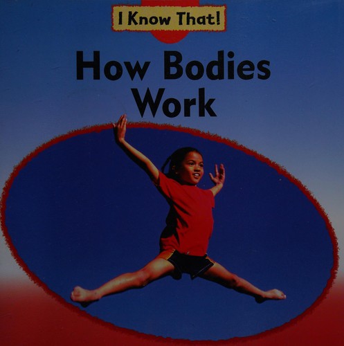How bodies work