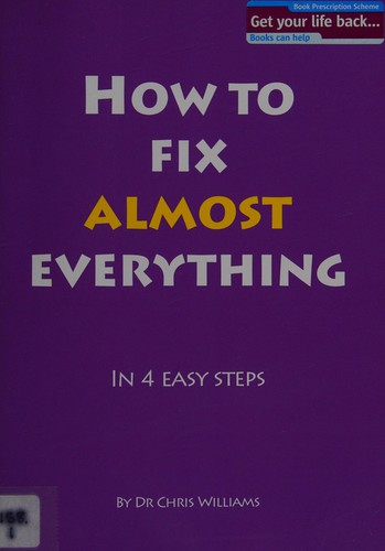 How to fix almost everything