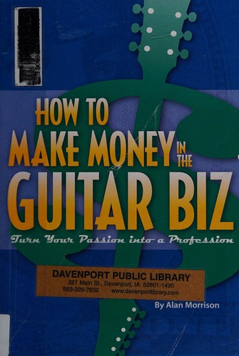 How to make money in the guitar biz