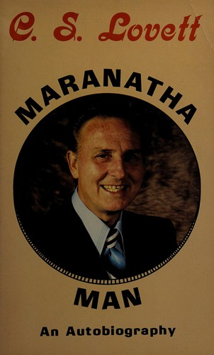 C. S. Lovett, Maranatha Man