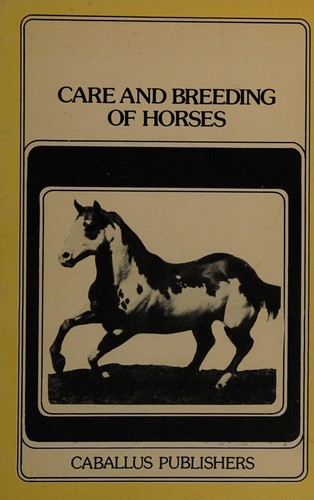 Care and breeding of horses
