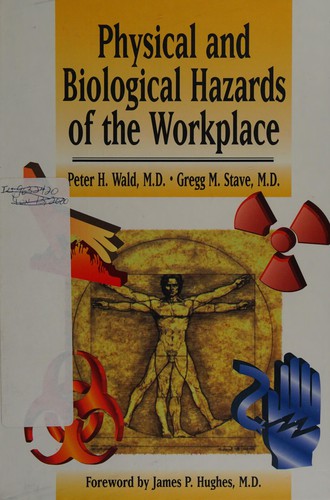 Physical and biological hazards of the workplace